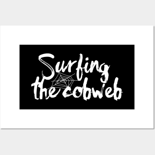 Surfing the Cobweb Quote II Posters and Art